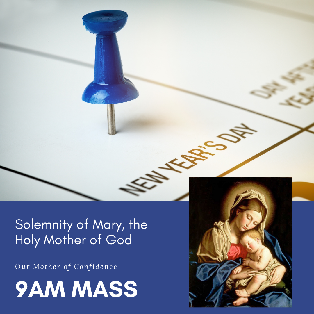 New Year S Day Solemnity Of Mary The Holy Mother Of God Our Mother