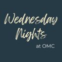Wednesday Nights at OMC