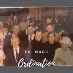 Fr. Mark's 50th Anniversary of Ordination!