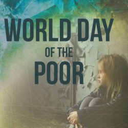 Sunday, Nov 17 – Observe World Day of the Poor